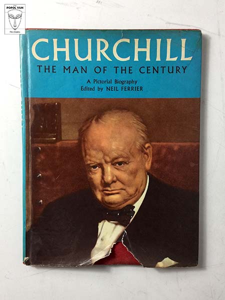 Neil Ferrier - Churchill, The Man Of The Century